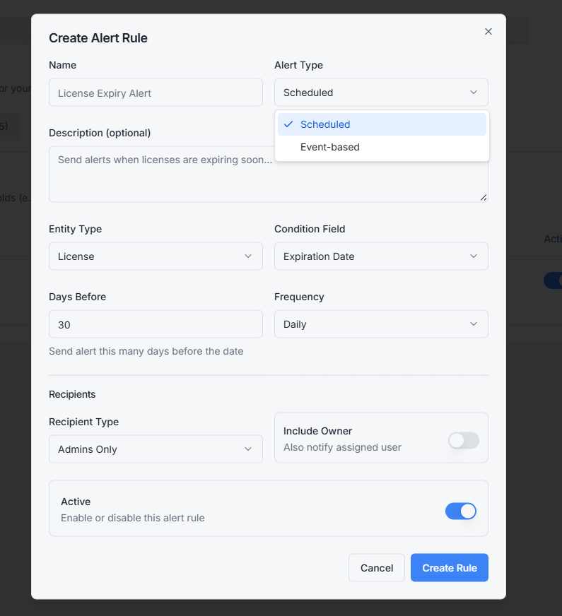 Create Alert Rule dialog with Name, Alert Type picker (Scheduled/Event-based), Description, Entity Type, Condition Field, Days Before, Frequency, Recipient Type, Include Owner toggle, and Active toggle