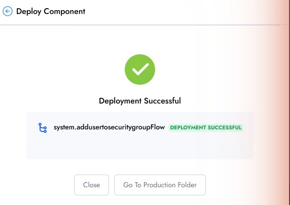 Deployment Successful screen confirming the flow has been deployed to Production, with Close and Go To Production Folder buttons