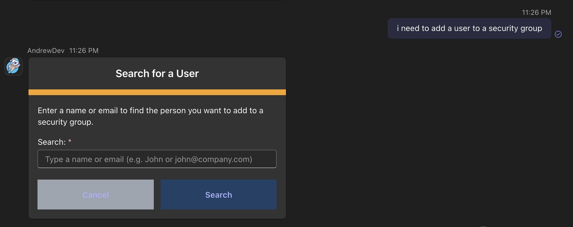 Microsoft Teams chat: user types "i need to add a user to a security group", the trigger fires, and the Search for a User card opens with a name/email input and Cancel / Search buttons