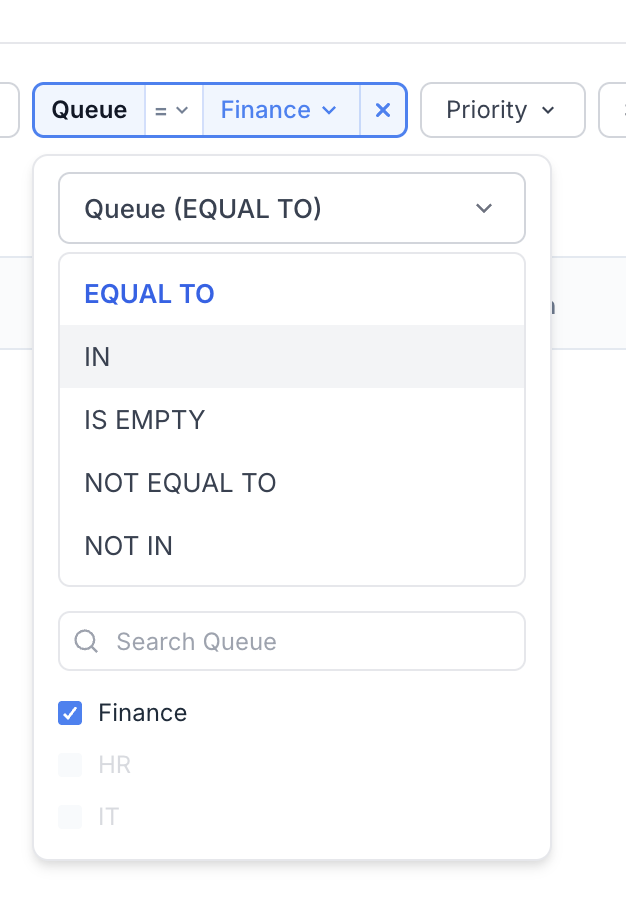 Queue chip with the operator dropdown open, showing EQUAL TO (selected), IN, IS EMPTY, NOT EQUAL TO, NOT IN, with the value list (Finance ticked) below